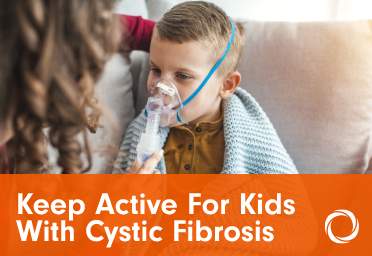 Benefits of Keeping Active for Kids with Cystic Fibrosis
