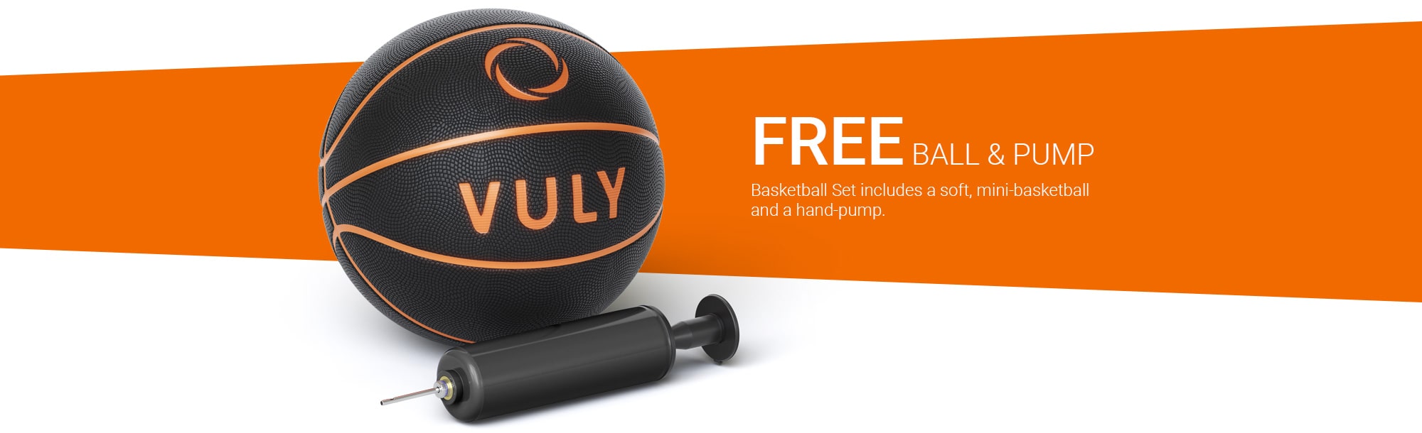 Free basketball and pump included.